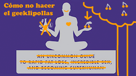 Cómo no hacer el geeklipollas